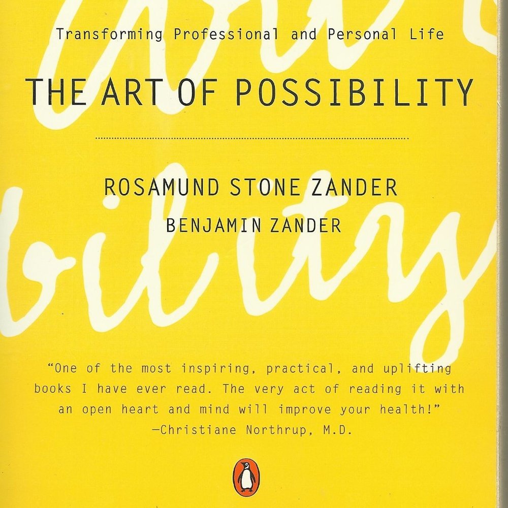 The Art of Possibility: Transforming Professional and Personal Life - Zander